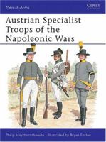 Austrian Specialist Troops of the Napoleonic Wars 0850459508 Book Cover
