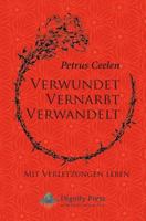 Verwundet Vernarbt Verwandelt: Mit Verletzungen Leben 1937570886 Book Cover