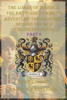 The Lords of Marden The Pattenden Family's Adventure Through Time - Beyond the Key - Part 6 (Book Title: The Lords of Marden: The Pattenden Family's Adventure Through Time - Part 1 (First Edition)) 106908249X Book Cover