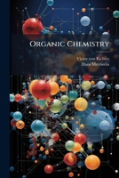 Organic Chemistry: Chemistry of the Aliphatic Series... 1273825624 Book Cover