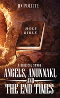 Angels, Anunnaki, and the End Times 1300924519 Book Cover