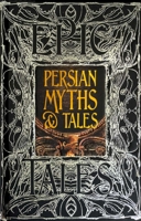 Persian Myths  Tales: Epic Tales 1839647744 Book Cover