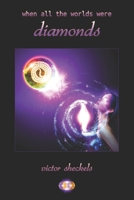 When All The Worlds Were Diamonds: Omnibus B0C5YVY2HV Book Cover