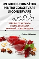 Un Ghid CuprinzĂtor Pentru Conservare Și Conservare 1836230729 Book Cover