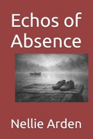 Echos of Absence B0GQM5XGRG Book Cover