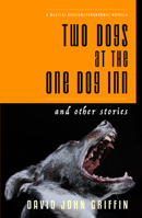 Two Dogs At The One Dog Inn And Other Stories 1911331159 Book Cover