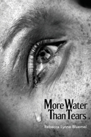 More Water Than Tears 1956285857 Book Cover
