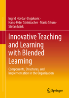 Innovative Teaching and Learning with Blended Learning: Components, Structures, and Implementation in the Organization 3658492120 Book Cover