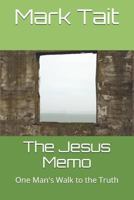 The Jesus Memo: One Man's Walk to the Truth 1723740926 Book Cover