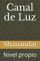 Canal de Luz: Nivel propio 1092940618 Book Cover