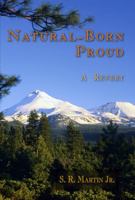 Natural-Born Proud: A Revery 087421775X Book Cover