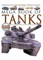 Mega Book of Tanks: Discover the Most Amazing Tanks on Earth! 1904516343 Book Cover