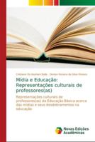 Mídia e Educação: Representações culturais de professores(as) 6139629152 Book Cover