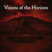 Visions of the Horizon 1966742940 Book Cover