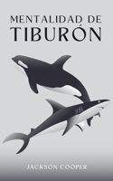 Mentalidad de Tiburón (Big Millions) (Spanish Edition) B0F8GWWV18 Book Cover