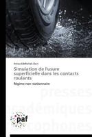 Simulation de L'Usure Superficielle Dans Les Contacts Roulants 3841621759 Book Cover
