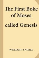 The First Boke of Moses Called Genesis 1547188154 Book Cover