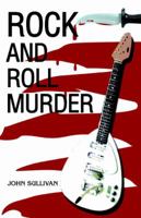 Rock And Roll Murder 0595367038 Book Cover