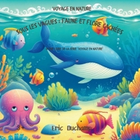 Sous les Vagues : La Faune et la Flore Cachées (Voyage en Nature) (French Edition) B0CNX1XKRS Book Cover