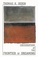 Conversations at the Frontier of Dreaming 1855759063 Book Cover