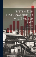 System der Nationalökonomie, Zweiter Band 1022332414 Book Cover