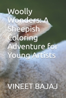 Woolly Wonders: A Sheepish Coloring Adventure for Young Artists B0CN5LQQ8T Book Cover