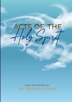 Acts of the Holy Spirit: Daily Devotional 1435766490 Book Cover