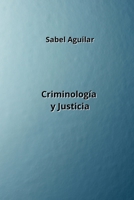 Criminología y Justicia (Spanish Edition) B0CLM8KGPY Book Cover