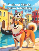Umi and Yoko's Italy Adventure: For ages 3 to 6 (Umi and Yoko Travelling Adventures) B0GGHNXCJG Book Cover