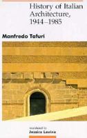 History of Italian Architecture, 1944-1985 0262700433 Book Cover