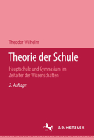 Theorie Der Schule: Hauptschule Und Gymnasium Im Zeitalter Der Wissenschaften 3476989755 Book Cover