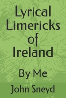 Lyrical Limericks of Ireland: By Me B0DX7JXZSW Book Cover