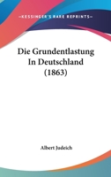 Die Grundentlastung In Deutschland (1863) 1278818472 Book Cover