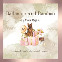 Balloonie and Bamboo B0G3L41M33 Book Cover