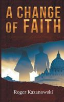 A Change of Faith 171791179X Book Cover