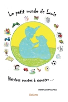 Le petit monde de Louis (French Edition) 2414518030 Book Cover