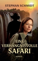 Eine verhängsnisvolle Safari: Roman (German Edition) 3695706937 Book Cover
