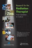 Research for the Radiation Therapist: From Question to Culture 177463323X Book Cover