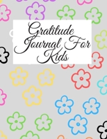 Gratitude Journal for Kids: A Notebook With Prompts to Teach Children to Practice Gratitude and Mindfulness: Daily Happiness Prompts for ... Kids Activities Education and Learning Fun 1677179872 Book Cover