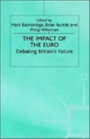 The Impact of the Euro: Debating Britain's Future 033373579X Book Cover