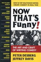 Now That's Funny!: The Art and Craft of Writing Comedy 0757004458 Book Cover