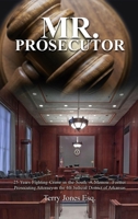 Mr. Prosecutor: 25 Years Fighting Crime in the South: A Memoir: Former Prosecuting Attorney in the 4th Judicial District of Arkansas 1644262428 Book Cover