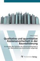 Qualitative und quantitative Kostenunsicherheit in der Baurealisierung 3639721403 Book Cover