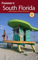 Frommer's South Florida: With the Best of Miami & the Keys