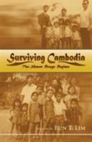 Surviving Cambodia, The Khmer Rouge Regime 1425112854 Book Cover