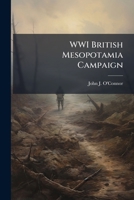WWI British Mesopotamia Campaign 1025131673 Book Cover