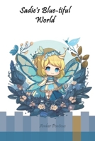 Sadie's Blue-tiful World B0C5PGLQZY Book Cover