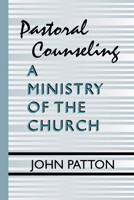 Pastoral Counseling: A Ministry of the Church: A Ministry of the Church 1592440304 Book Cover