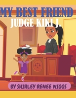 My Best Friend Judge Kiki J. B0B14HX69K Book Cover