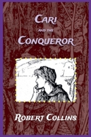 Cari and the Conqueror B0BCCVT3QC Book Cover